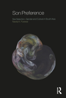Son Preference: Sex Selection, Gender and Culture in South Asia 1845204670 Book Cover