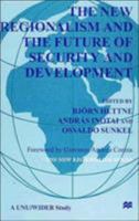 The New Regionalism and the Future of Security and Development: Vol. 4 0333687140 Book Cover