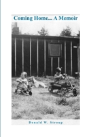 Coming Home... A Memoir 1480981494 Book Cover