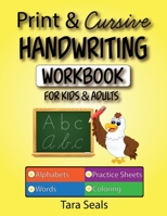 Print & Cursive Handwriting Workbook for Kids & Adults 0578310082 Book Cover