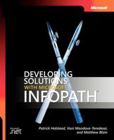 Developing Solutions with Microsoft InfoPath(TM) (Pro - Developer) 0735621160 Book Cover