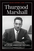 Thurgood Marshall: A Life in American History 1440861447 Book Cover