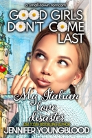 My Italian Love Disaster: A sweet love triangle romcom B0CTMWT7QQ Book Cover