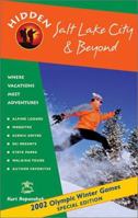 Hidden Salt Lake City and Beyond: Including Park City, Deer Valley, Alta, and Snowbird 1569752729 Book Cover
