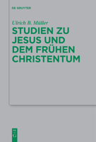 Studien Zu Jesus und Dem Fr?hen Christentum 3110686368 Book Cover