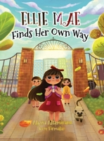 Ellie Mae Finds Her Own Way B0BZ1Y255X Book Cover