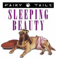 Fairytails: Sleeping Beauty: Dog-Eared Renditions of the Classics (Fairy Tails) 159258103X Book Cover