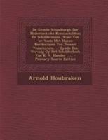 de Groote Schouburgh Der Nederlantsche Konstschilders En Schilderessen: Waar Van 'er Veele Met Hunne Beeltenissen Ten Tooneel Verschynen, ... Zynde Ee 1295471280 Book Cover