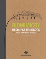 Biomimicry Resource Handbook: A Seed Bank of Best Practices 1505634644 Book Cover