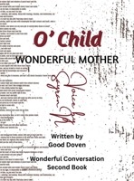 O' Child: Wonderful Mother B0H4X5PCT4 Book Cover