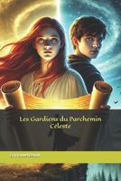 Les Gardiens du Parchemin Céleste (French Edition) B0DHDDY16W Book Cover
