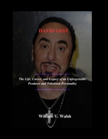 DAVID GEST: The Life, Career, and Legacy of an Unforgettable Producer and Television Personality B0F5HVKYC2 Book Cover