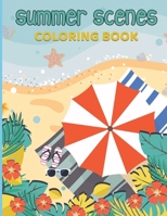 summer scenes coloring book: An Adult Color pages with Summer Vacation, Beach Scene, Flip Flop, Nature for Relaxing | Drawing activity Color Pages B08XY43S2Y Book Cover