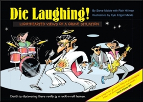 Die Laughing!: Lighthearted Views of a Grave Situation 193174176X Book Cover