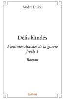Défis blindés (French Edition) 2334235261 Book Cover