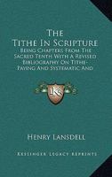The tithe in Scripture 0548509727 Book Cover