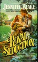 Royal Seduction (Royal, #1) 0759202974 Book Cover