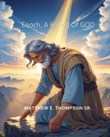 Enoch A Friend Of GOD B0DXQFQV42 Book Cover