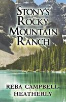 Stony's Rocky Mountain Ranch 1611023882 Book Cover