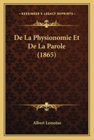de la Physionomie Et de la Parole B0BQJT1ZLX Book Cover