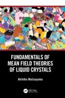 Fundamentals of Mean Field Theories of Liquid Crystals 1041236603 Book Cover
