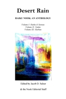 Desert Rain: Haiku Nook: An Anthology: Volume I (Haiku & Senryu), Volume II (Tanka) & Volume III 1387976133 Book Cover