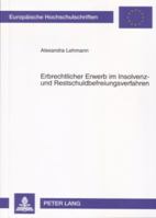 Erbrechtlicher Erwerb Im Insolvenz- Und Restschuldbefreiungsverfahren 3631560575 Book Cover