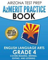 Arizona Test Prep Azmerit Practice Book English Language Arts Grade 4: Covers Reading, Writing, Editing, and Listening 1517551285 Book Cover