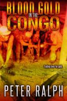 Blood Gold in the Congo: Trading lives for gold 0648051404 Book Cover