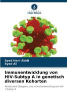 Immunentwicklung von HIV-Subtyp A in genetisch diversen Kohorten: Molekulare Divergenz und Immunentwicklung von HIV-1-Subtyp A (German Edition) 3330854642 Book Cover