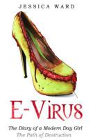 E Virus: The Modern Day Girl's Survival Guide: How to Survive the Zombie Apocalypse 1500238945 Book Cover