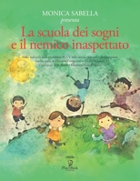 La scuola dei sogni e il nemico inaspettato B092PKRG7R Book Cover