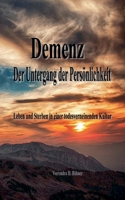 Demenz - Der Untergang der Persönlichkeit: Leben und Sterben in einer todesverneinenden Kultur 375781097X Book Cover