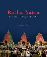 Ratha Yatra: Chariot Festival of Jagannatha in Puri 9385285564 Book Cover