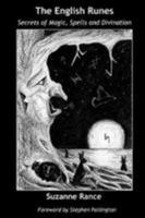 The English Runes: Secrets of Magic, Spells and Divination 099572640X Book Cover