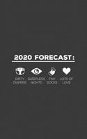 2020 Forecast: 2020 Forecast Notebook - Dirty Diapers, Sleepless Nights, Tiny Baby Socks And Lots Of Love! Funny New Dad Doodle Diary Book For Expecting Fathers As Newborn Baby Boy or Baby Girl Announ 1099555655 Book Cover