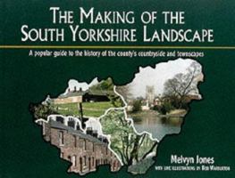 The Making of the South Yorkshire Landscape 1871647754 Book Cover