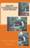 Brush Strokes and Aphorisms 1533513384 Book Cover