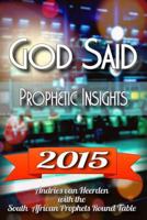 God said 2015: A prophetic word over 2015 1505501563 Book Cover