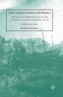 The Third Voyage Journals: Writing and Performance in the London East India Company, 1607-10 1349380164 Book Cover
