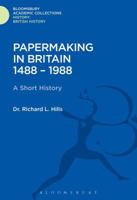 Papermaking in Britain, 1488-1988: A Short History 0485113465 Book Cover