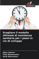 Scegliere il modello ottimale di assistenza sanitaria per i paesi in via di sviluppo (Italian Edition) 6208478995 Book Cover