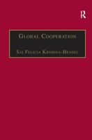 Global Cooperation: Challenges And Opportunities in the Twenty-first Century (Global Interdisciplinary Studies Series) (Global Interdisciplinary Studies ... (Global Interdisciplinary Studies Series) 0754646785 Book Cover