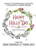Happy Holly'Day Adult Coloring Book 1775044262 Book Cover