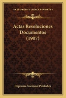 Actas, Resoluciones, Documentos 1168160790 Book Cover