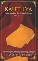 Kautilya: Understanding the Colossal Genius 198314407X Book Cover