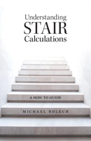 Understanding Stair Calculations: A How-To Guide 1039141145 Book Cover