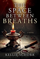The Space Between Breaths 1960226266 Book Cover
