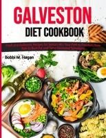 Galveston Diet Cookbook: Fresh and Authentic Recipes for seniors 40+ Your Path to Freedom from Pain to Burn Fat and Tame Hormonal Symptoms B0CMTHB59R Book Cover