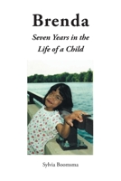 Brenda: Seven Years in the Life of a Child 1648013856 Book Cover